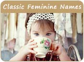 Classic Feminine Girl Names